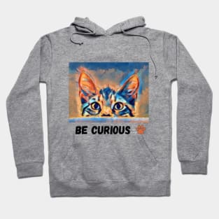 Be curious Hoodie